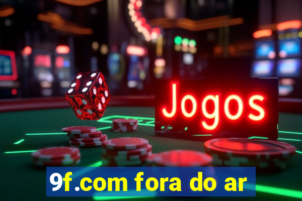 9f.com fora do ar